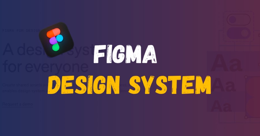 How to Build a Scalable Figma Design System in 2024