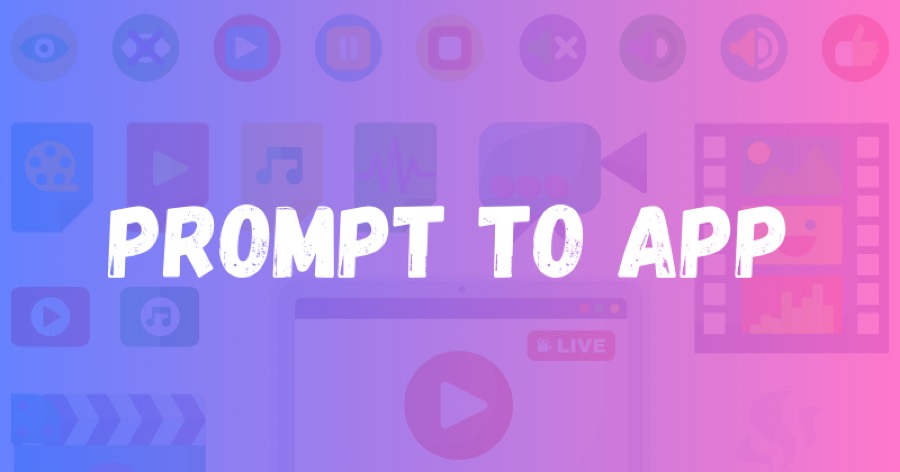 12 Reasons Prompt to App is the App-Building Champ in 2024