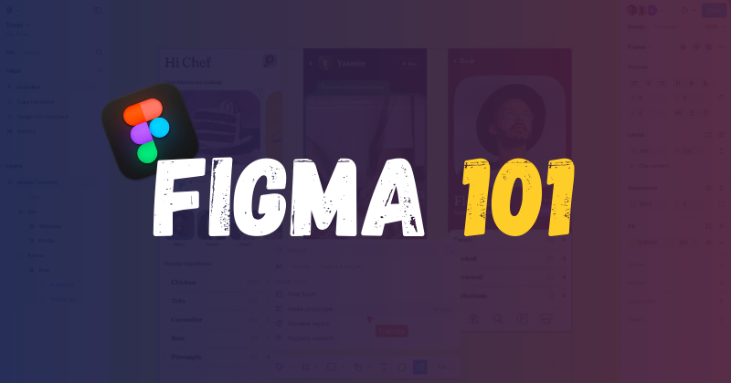 Figma 101: A Complete Beginner's Guide to Getting Started in 2024